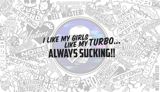 I like my turbo, Like my girls
