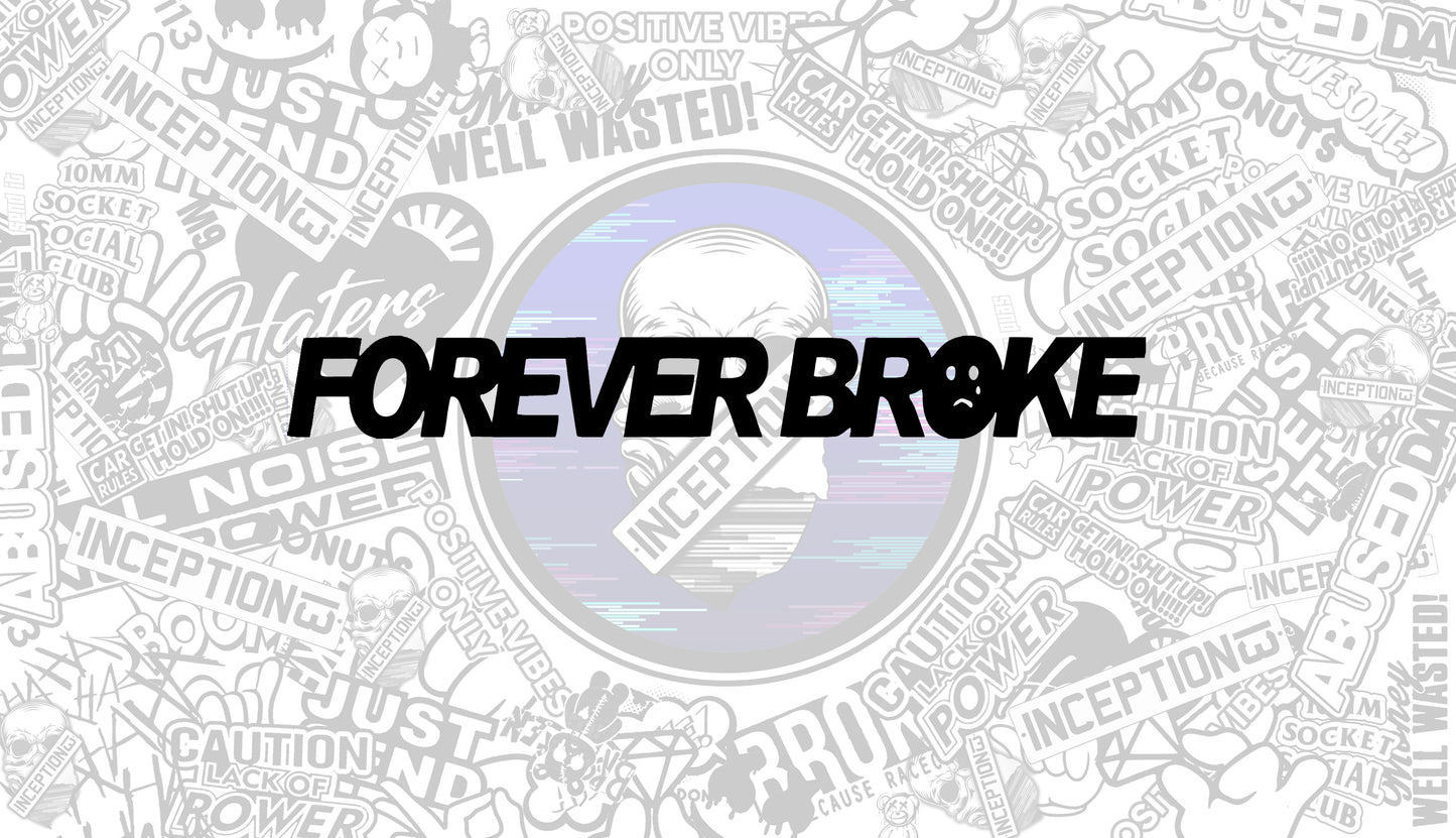 Forever broke large sticker