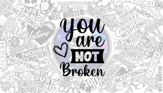 You are not broken