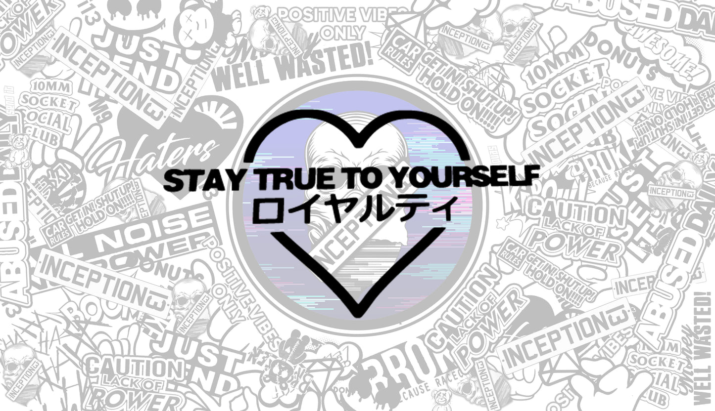 Stay True To Yourself