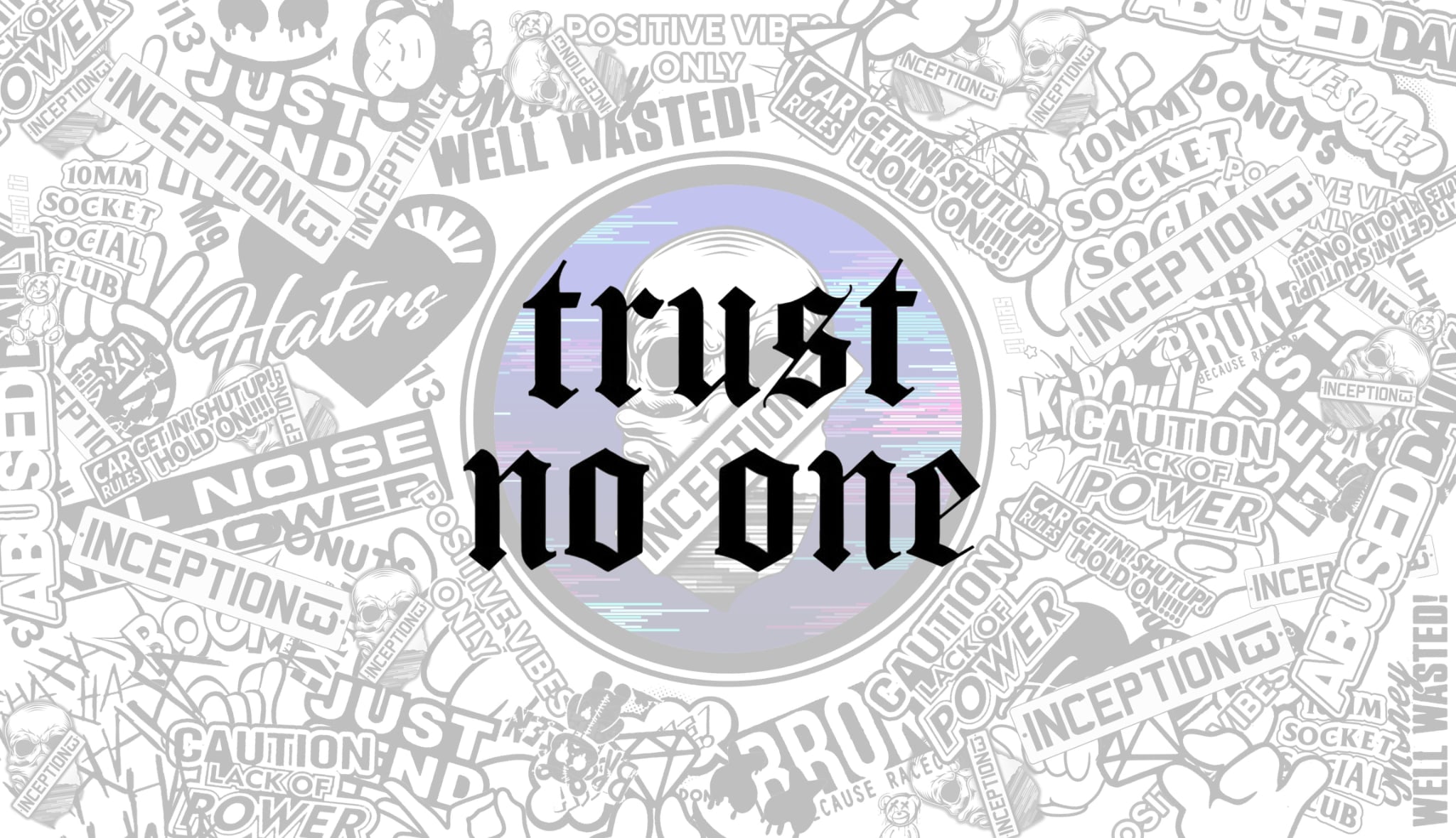 Trust no one
