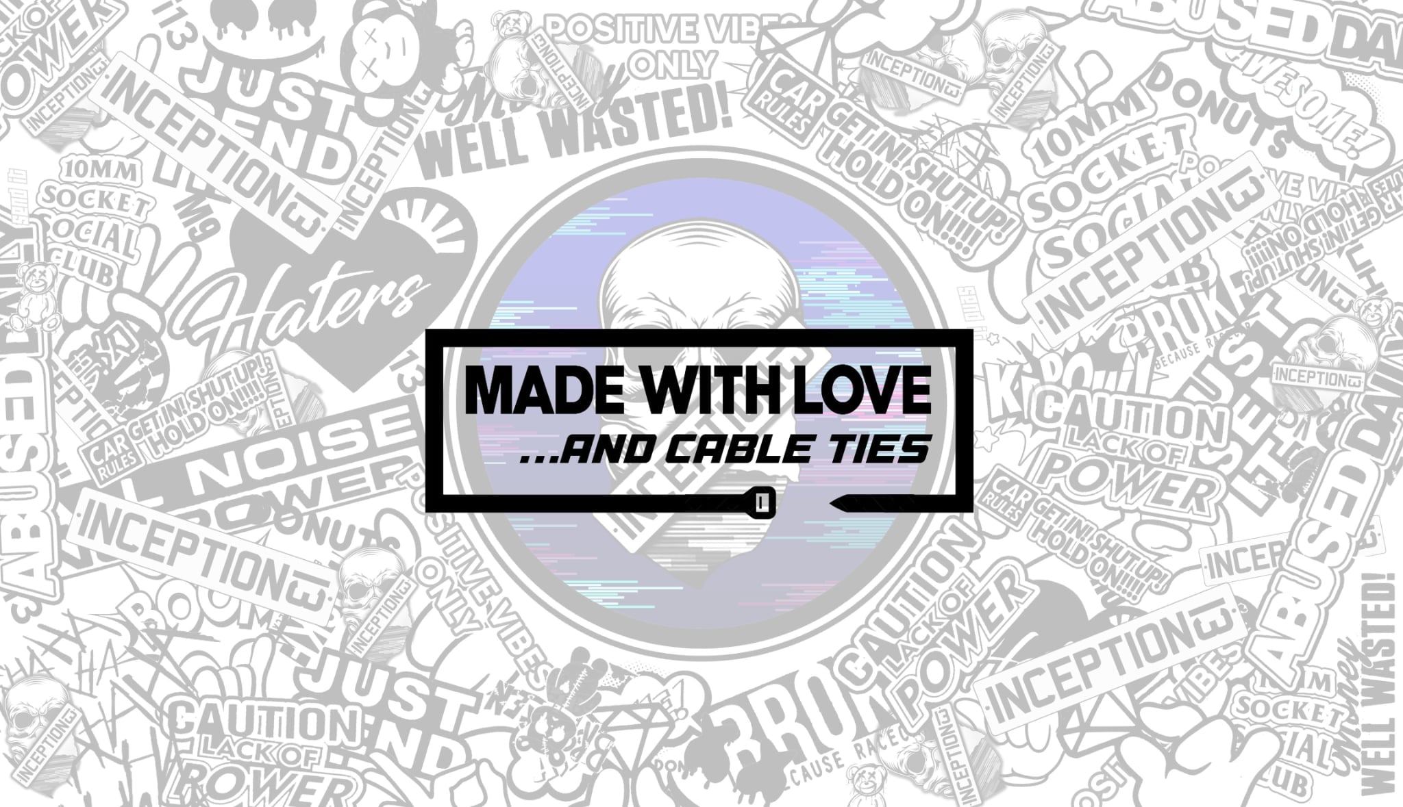 Made with love & cable ties