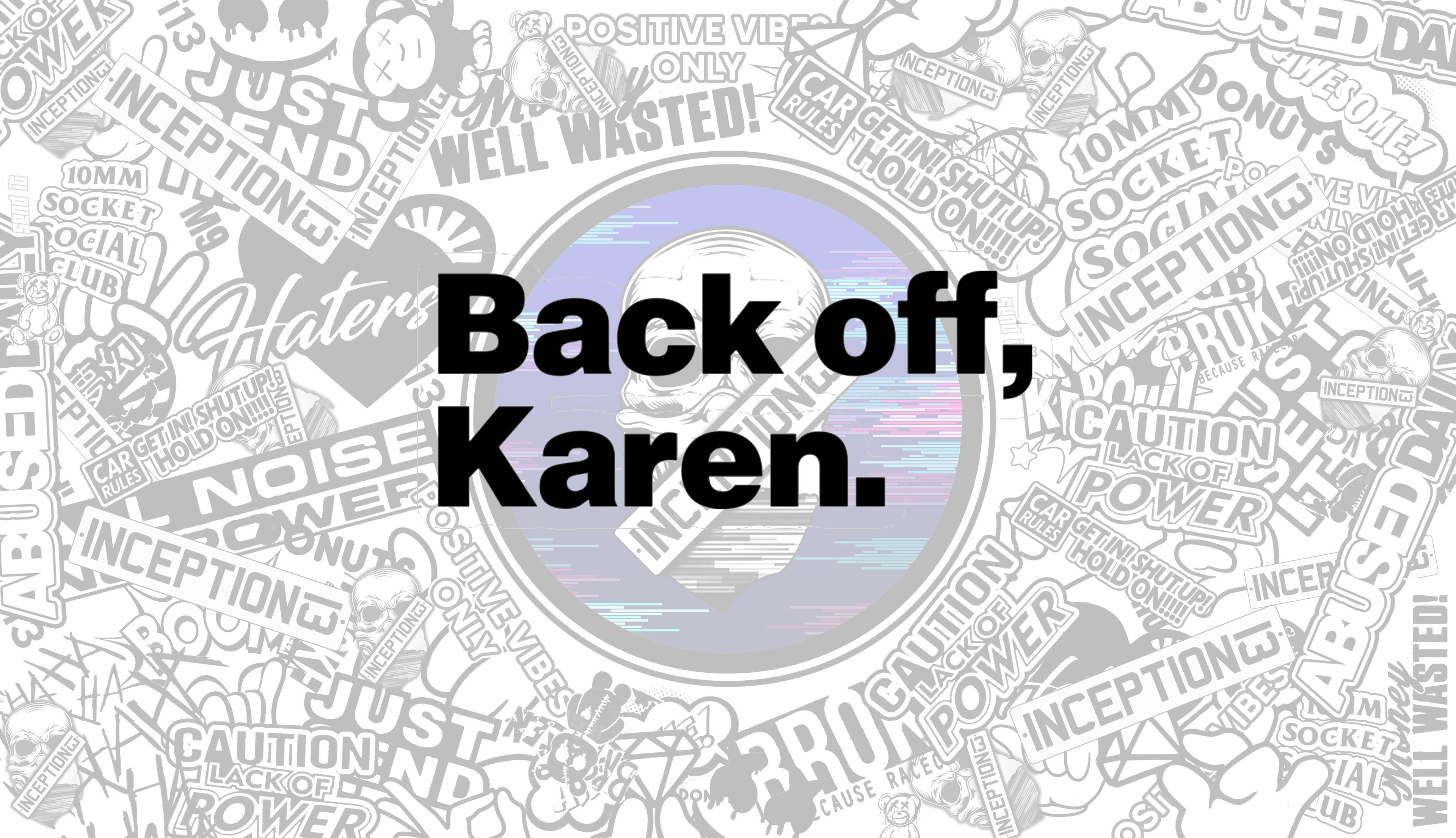 Back Off Karen