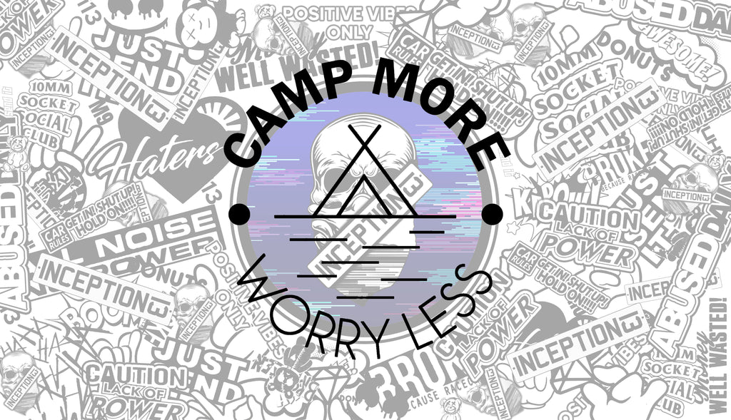 Camp more worry less