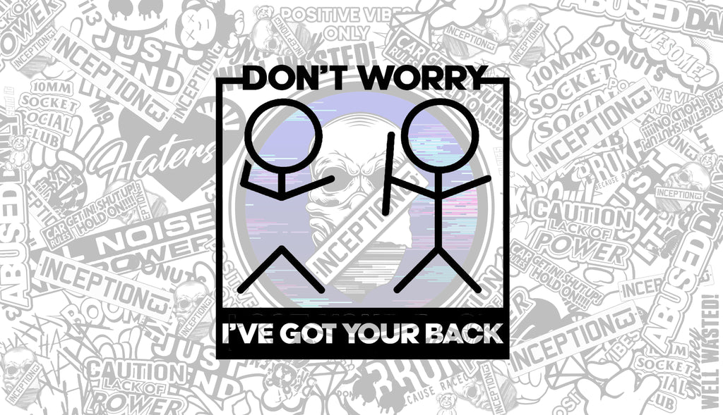 Don't worry i've got your back