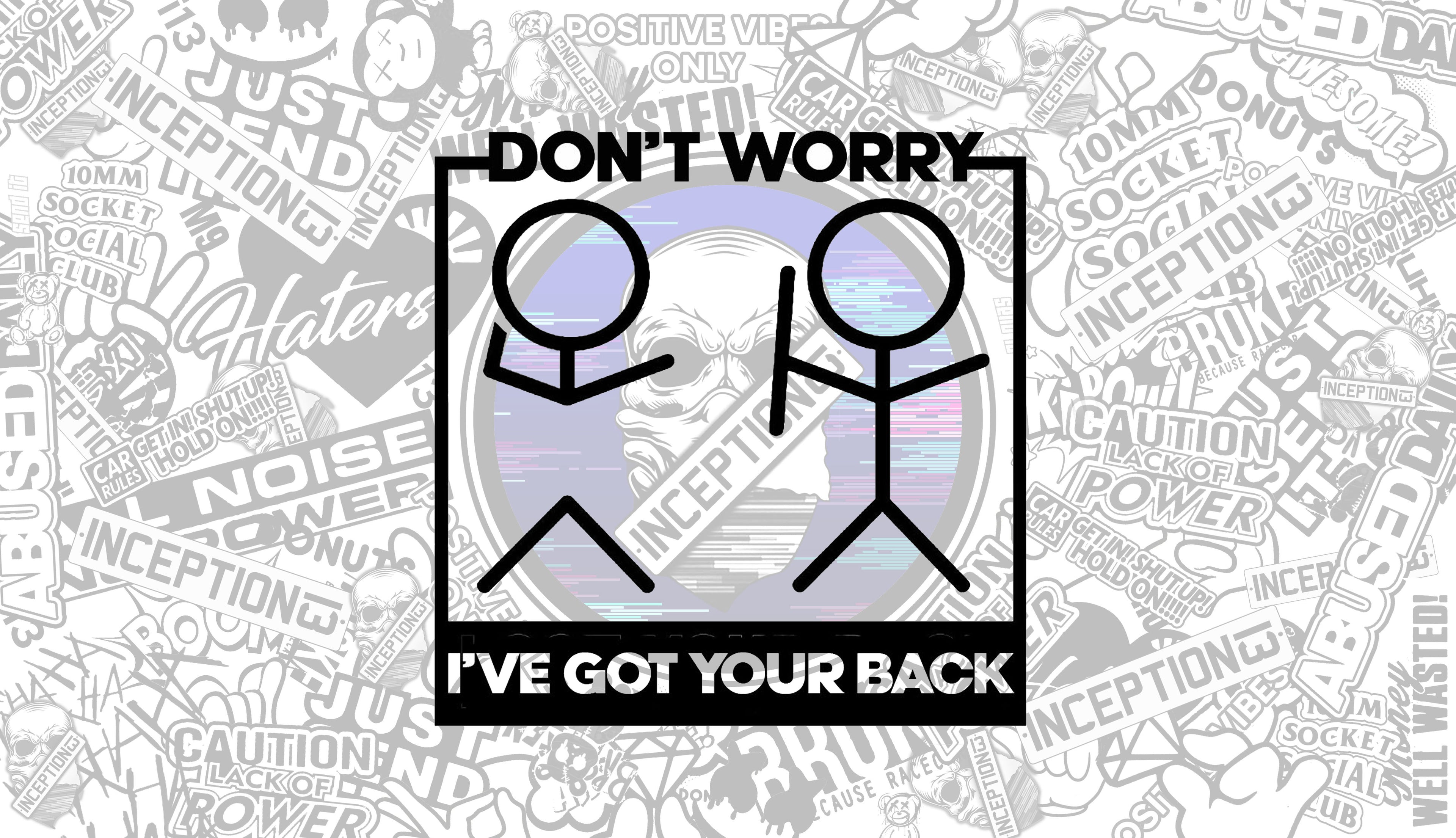 Don't worry i've got your back