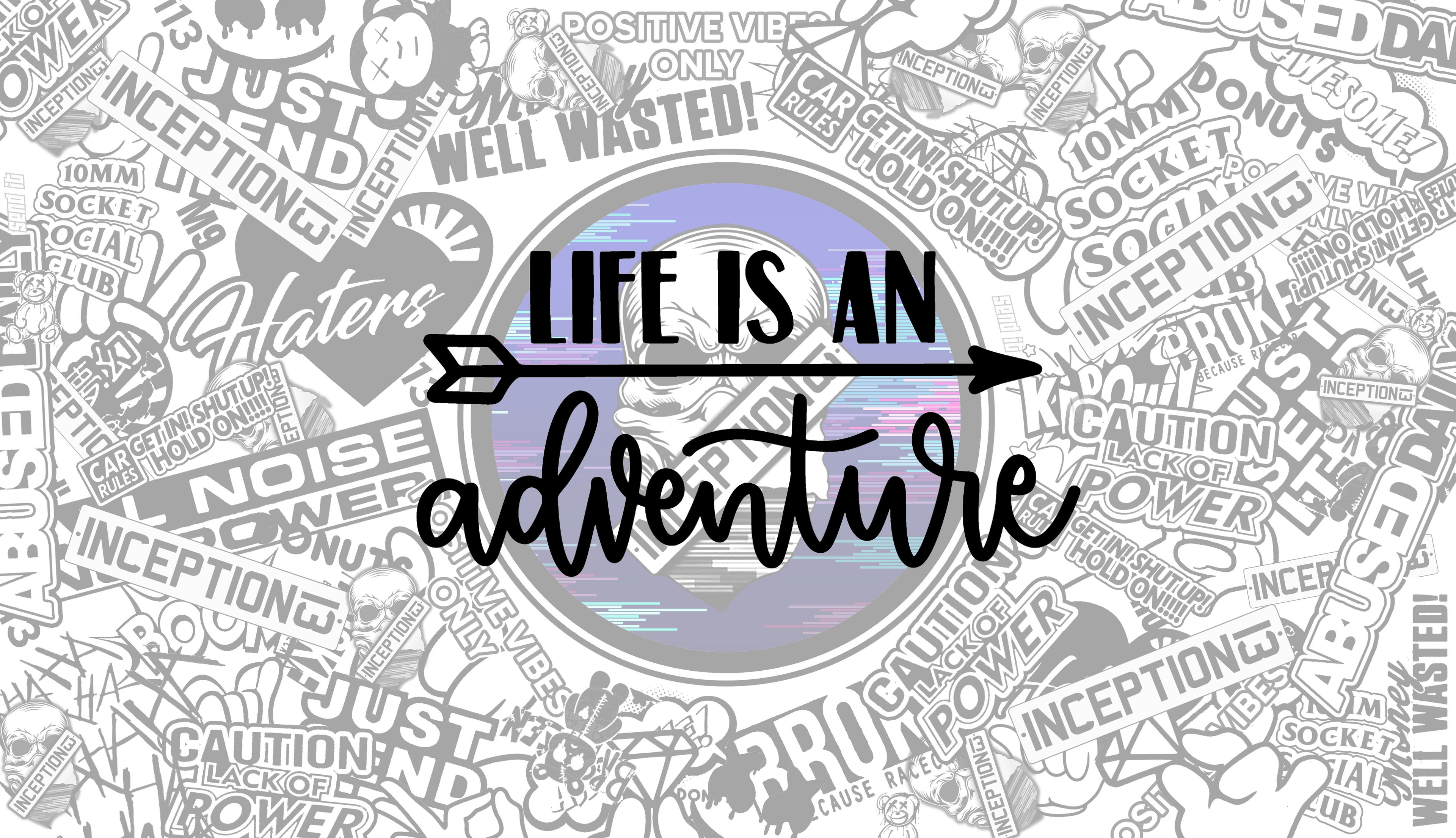 Life is an adventure