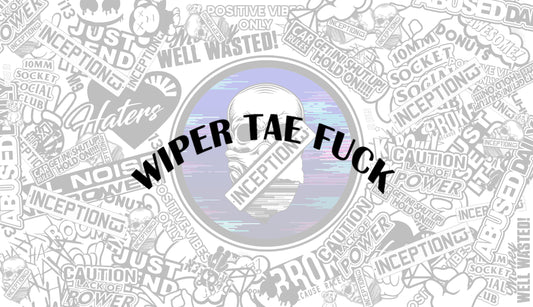 Wiper Tae Fuck