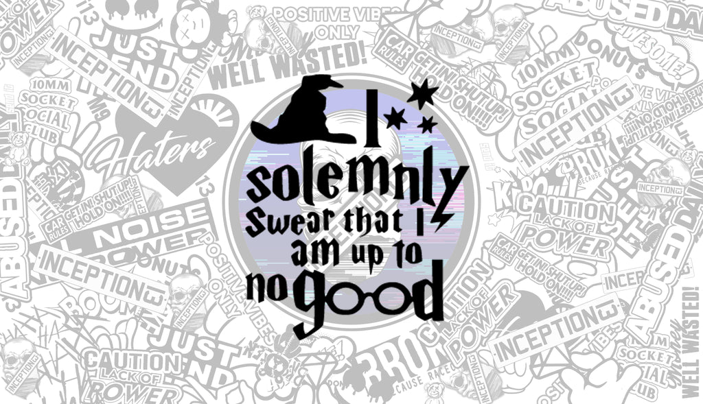 I solemly swear I'm up to no good