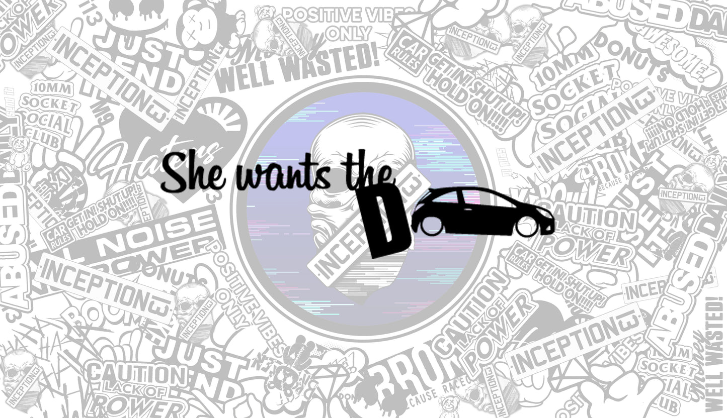 She wants the D
