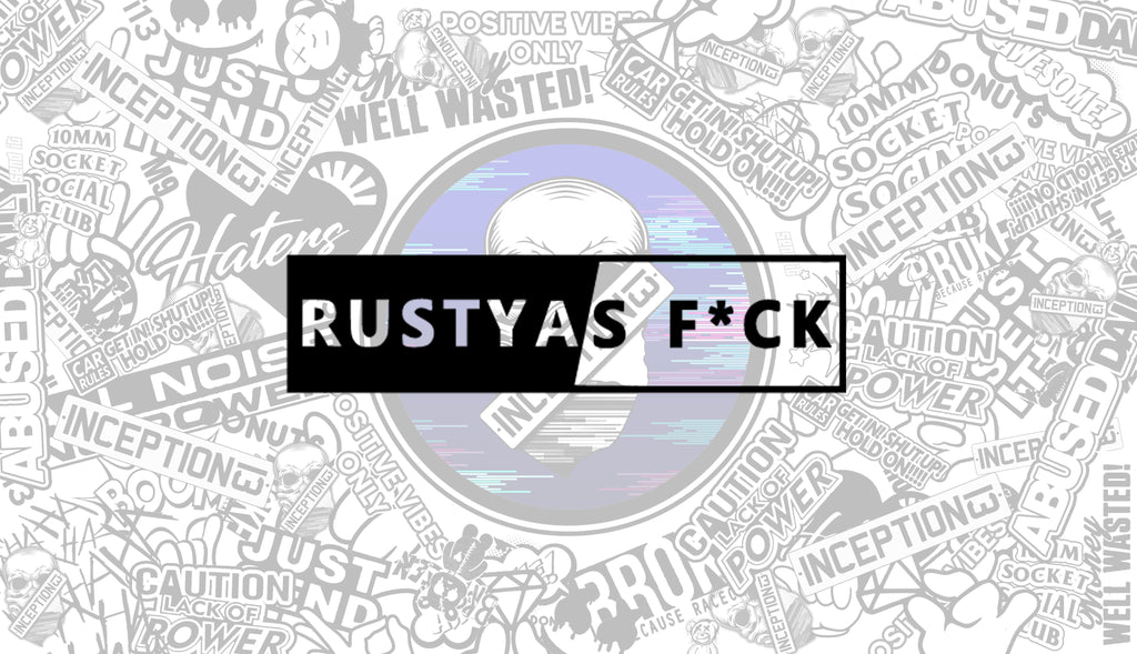 Rusty as Fuck