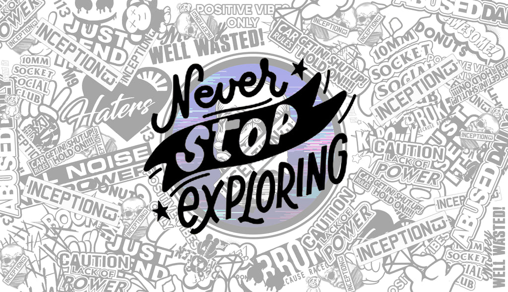 Never stop Exploring