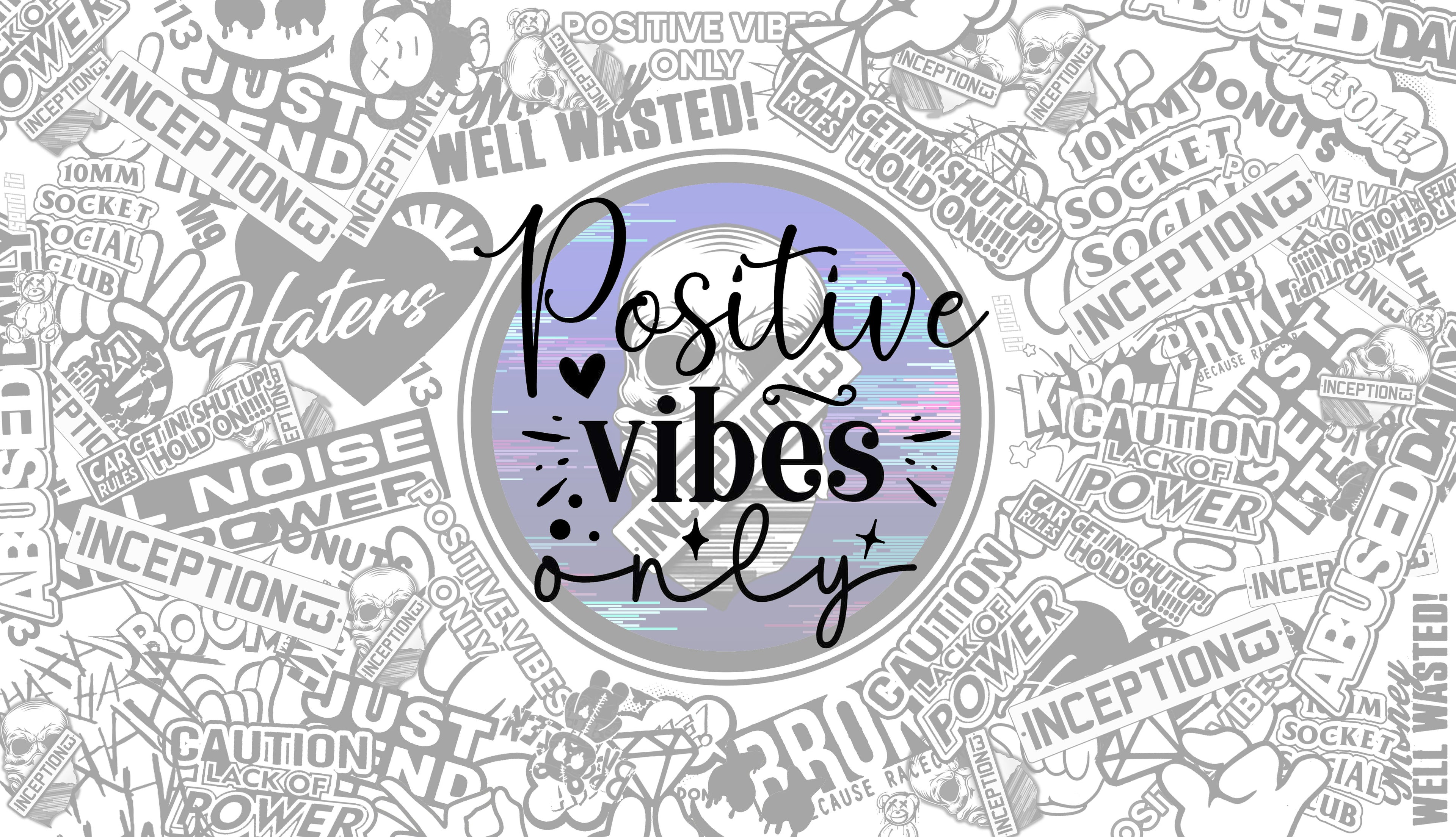 Positive vibes only