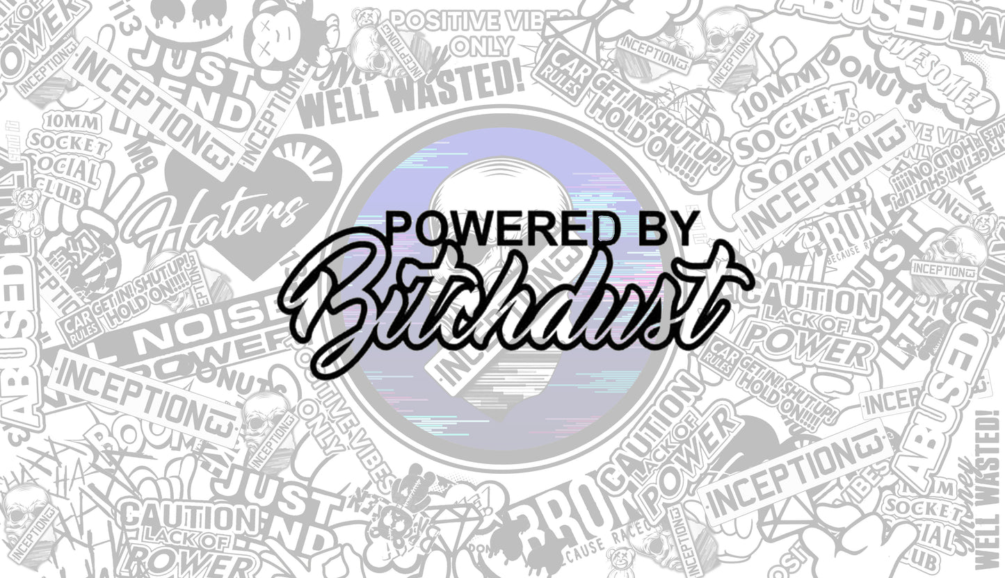 Powered by Bitchdust