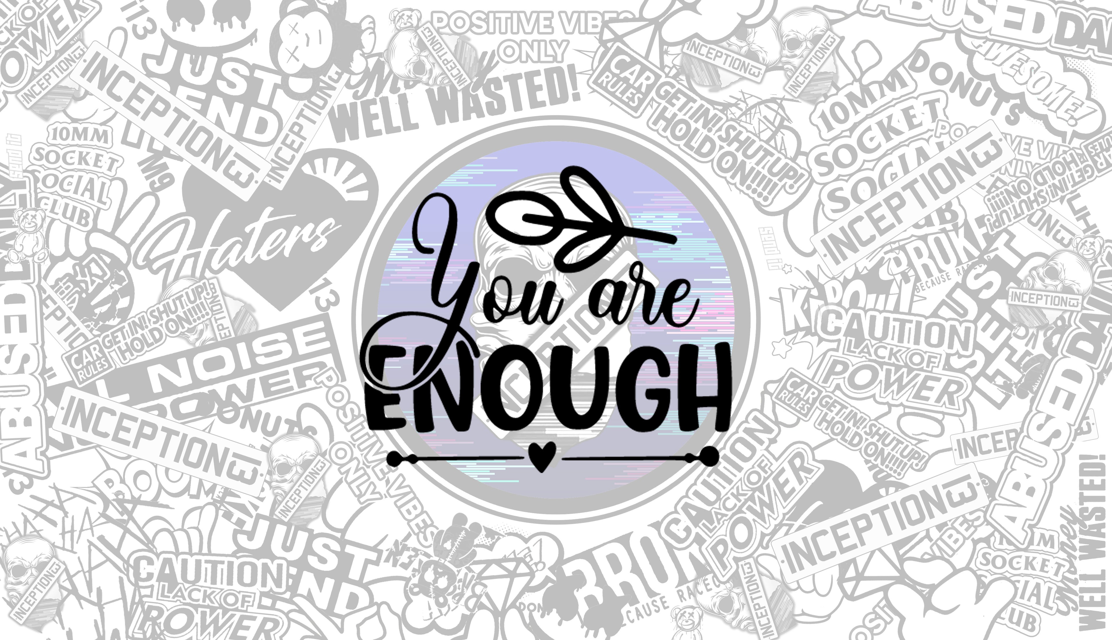 You are enough.