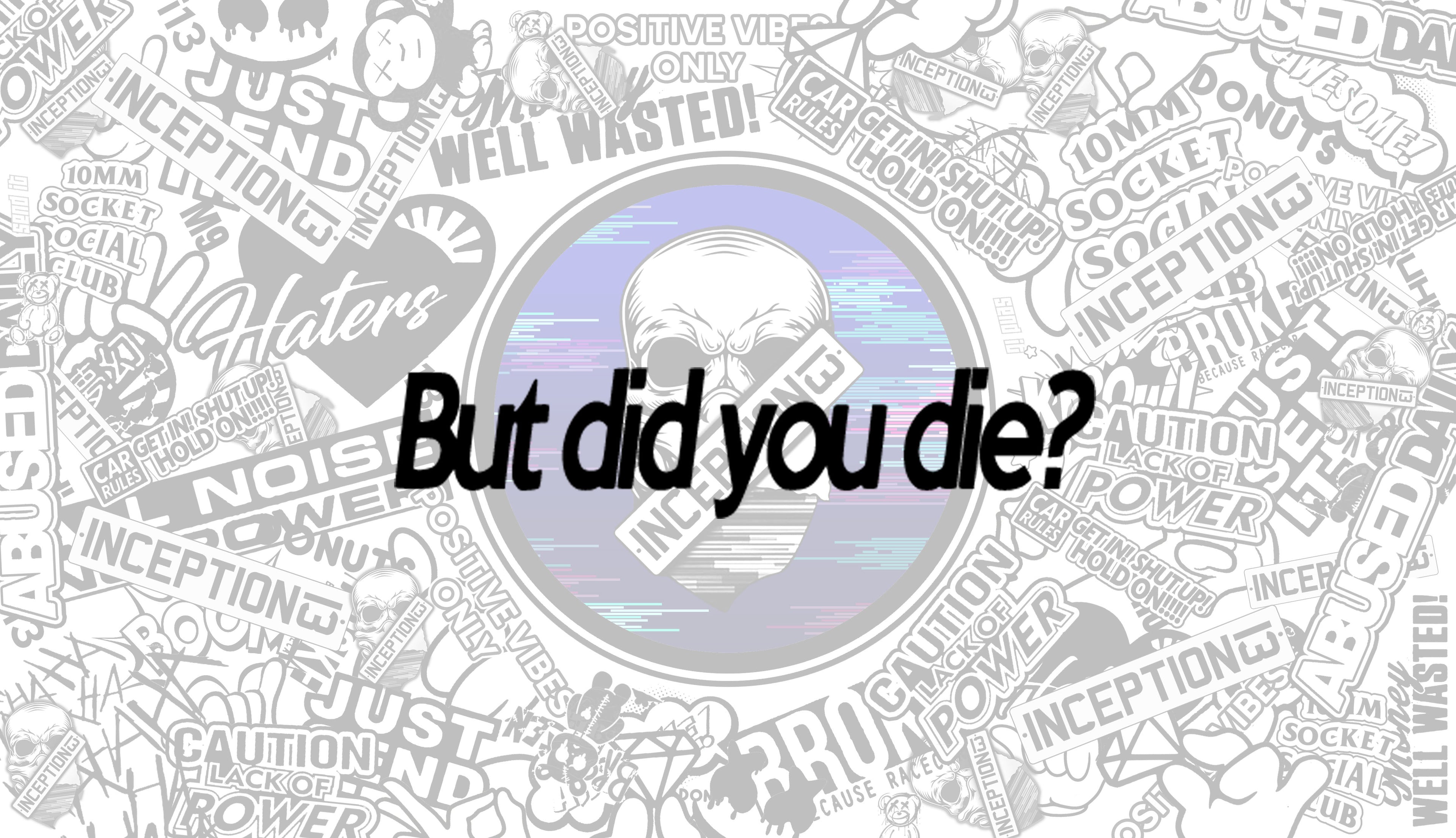 But did you die?