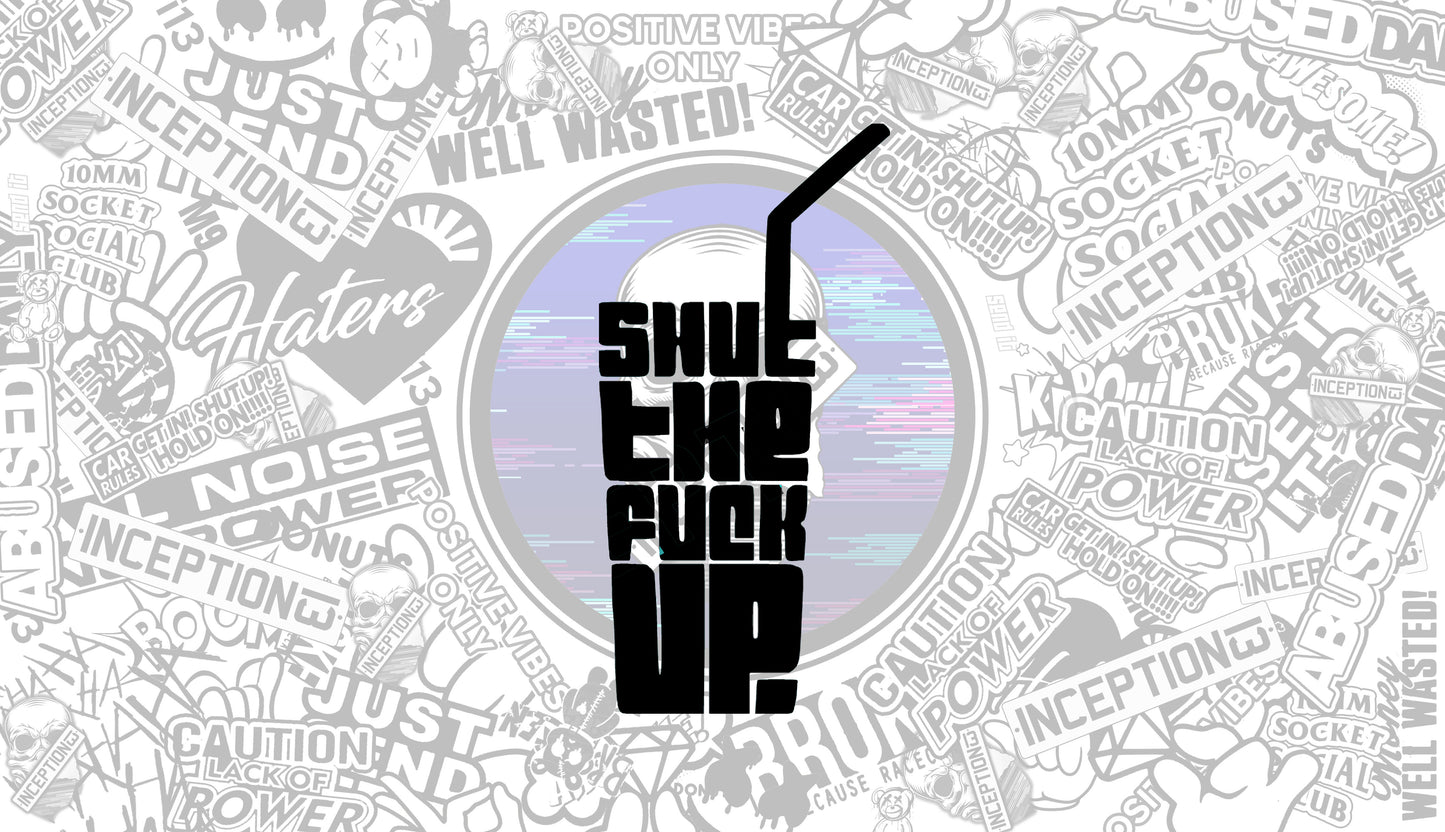Cup Of Shut The Fuck Up