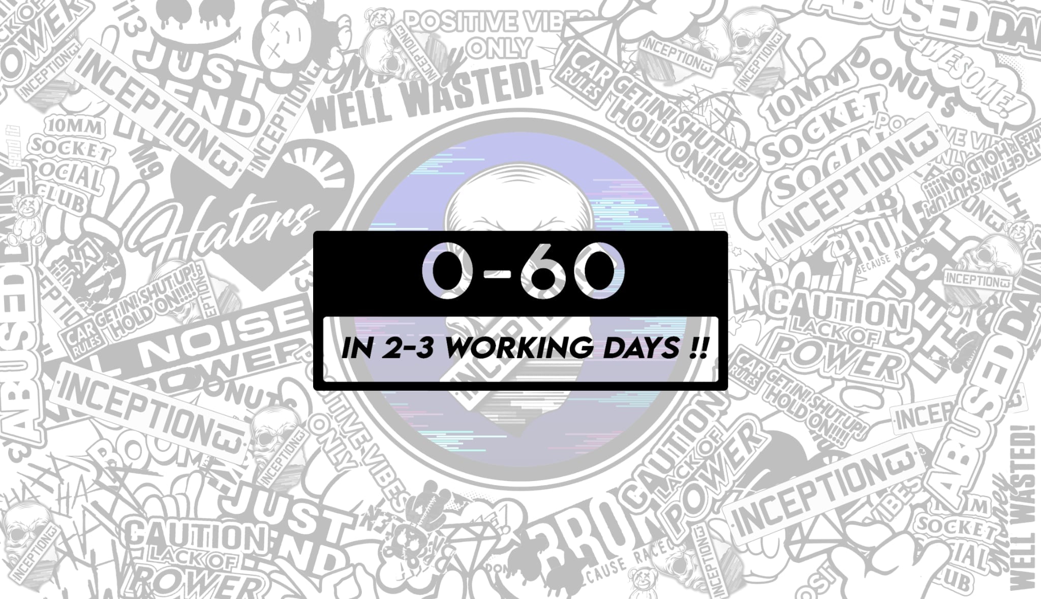 0 - 60 In 2 -3 working days