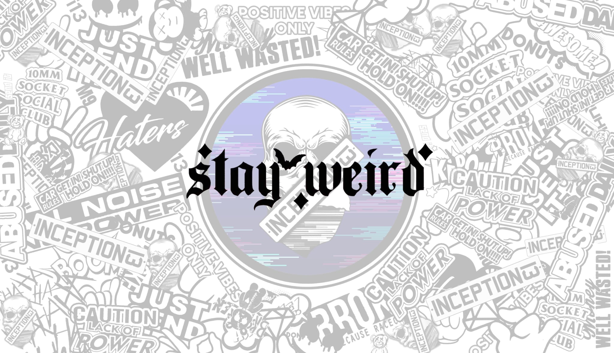 Stay weird
