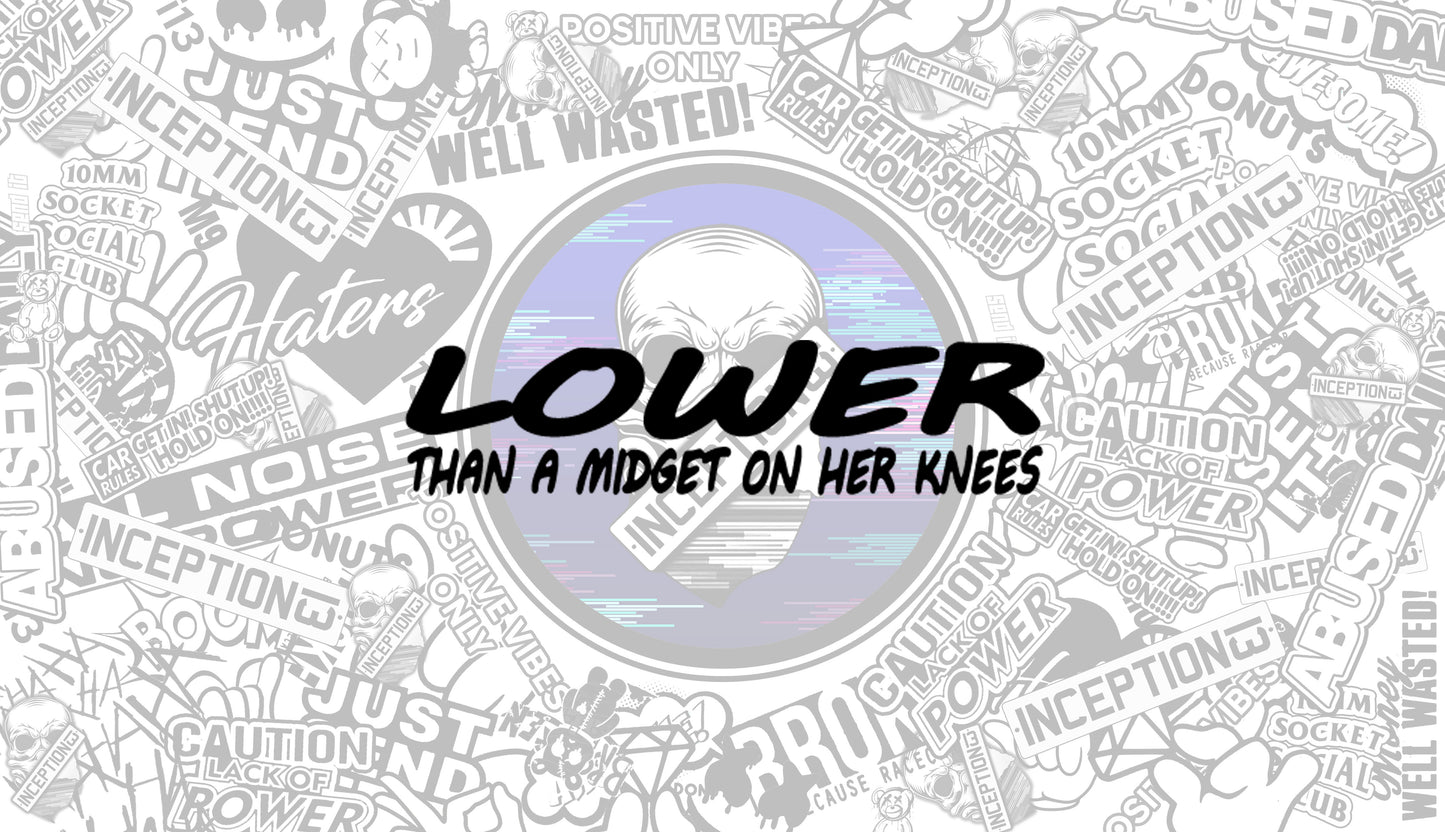 Lower than a Midget