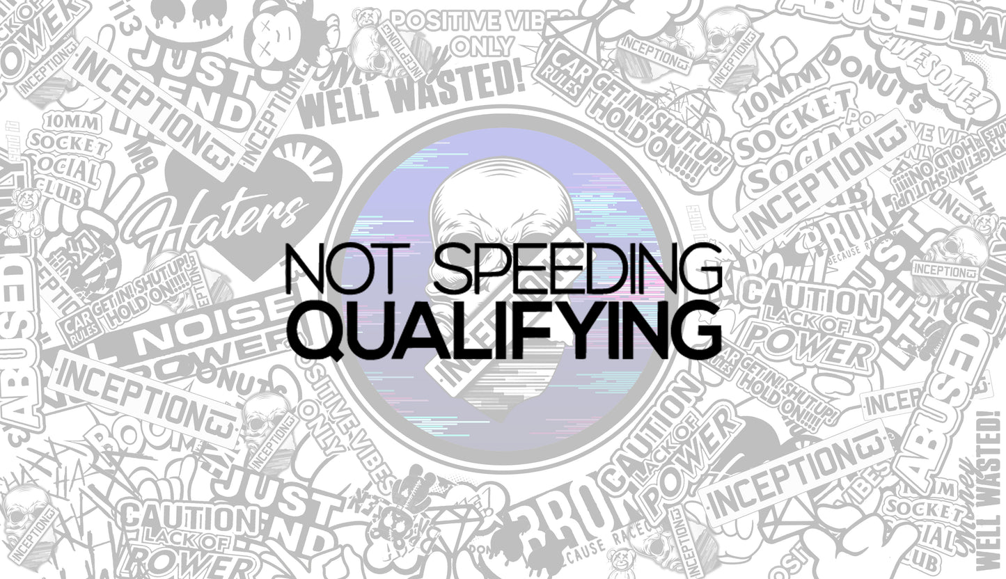 Not Speeding Qualifying