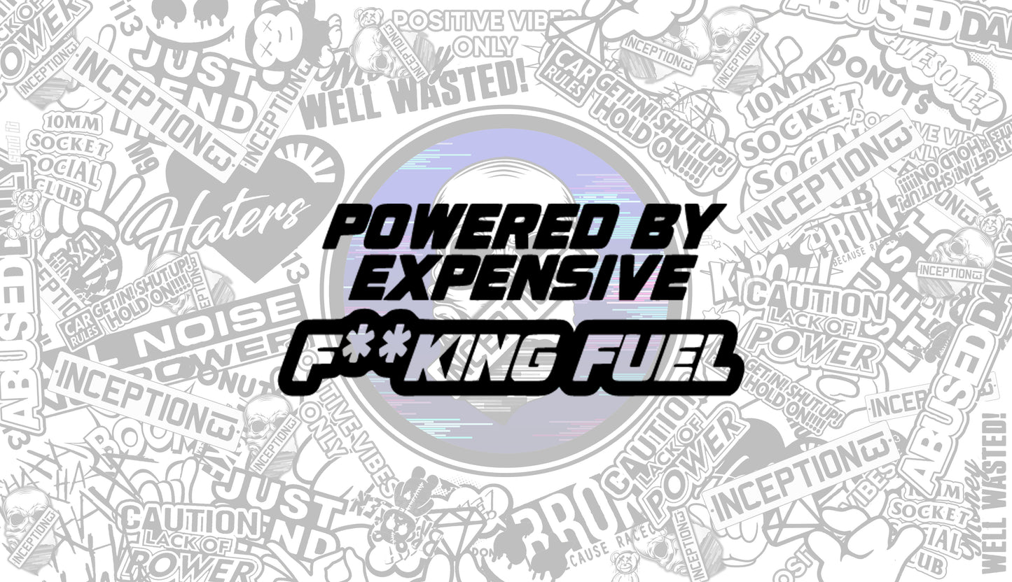 Powered By expensive fuel