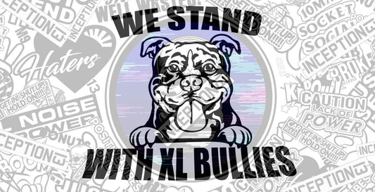 We stand with XL Bullies.